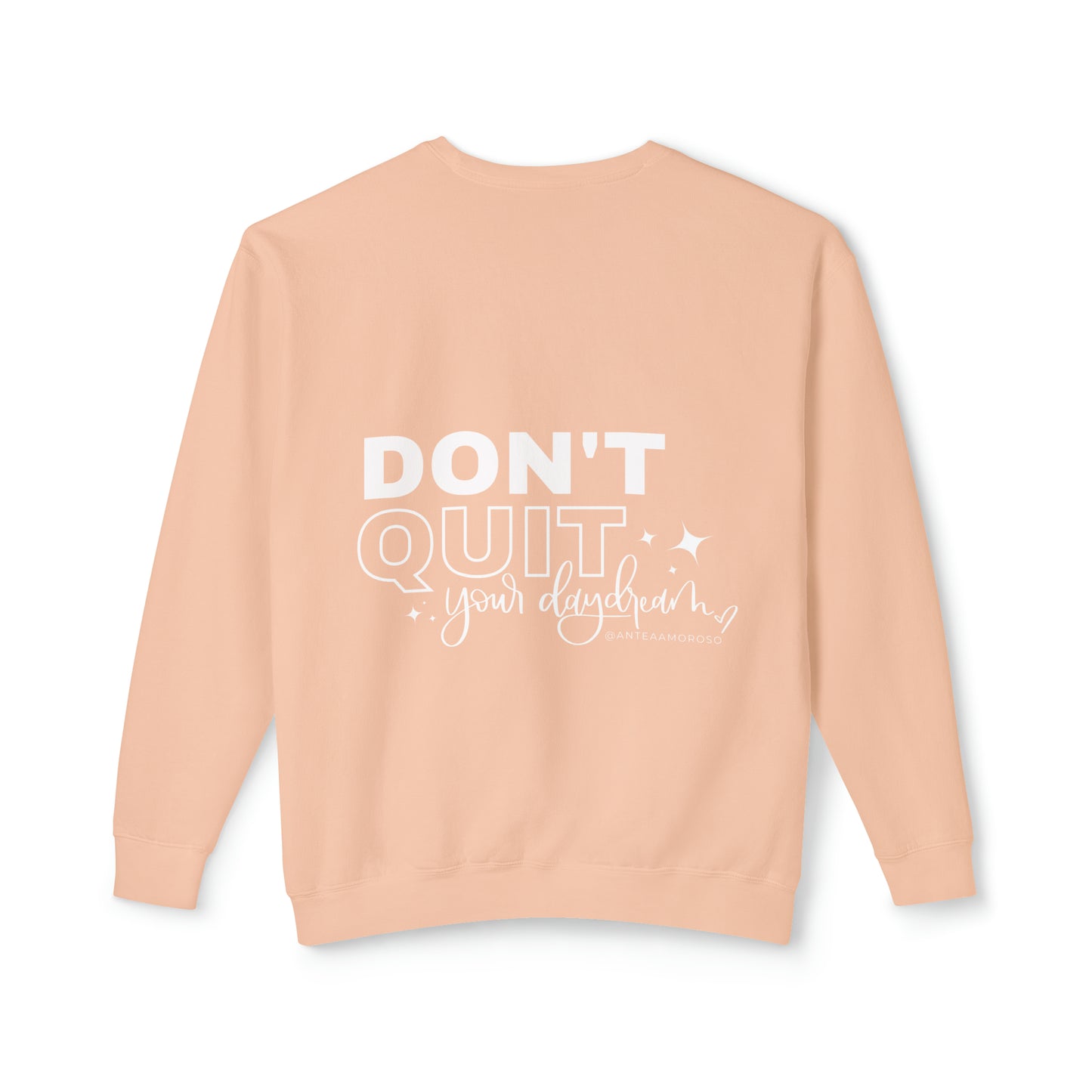 Don’t Quit Your Daydream Crewneck