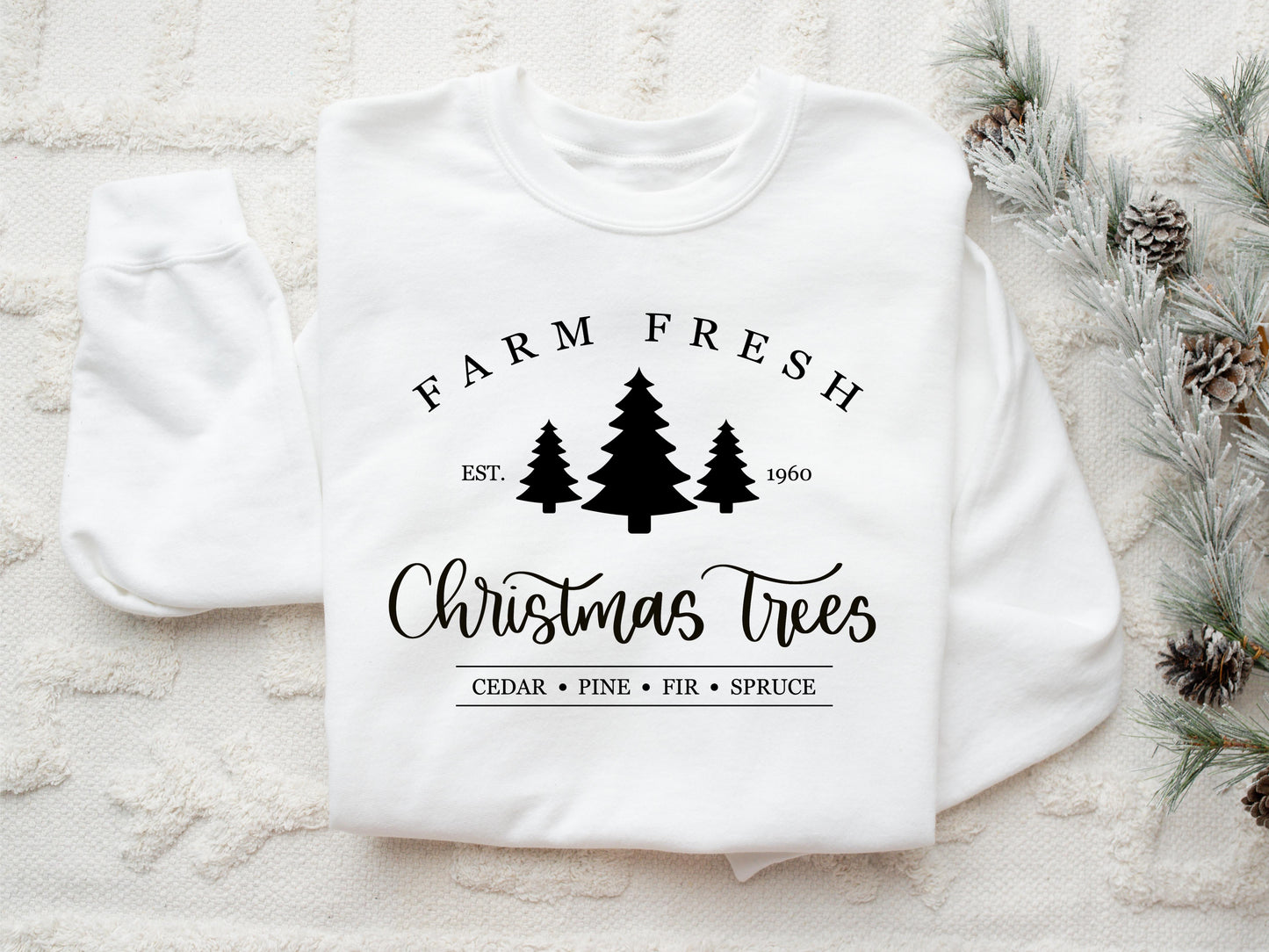 Holiday Sweatshirt - Farm Fresh Trees