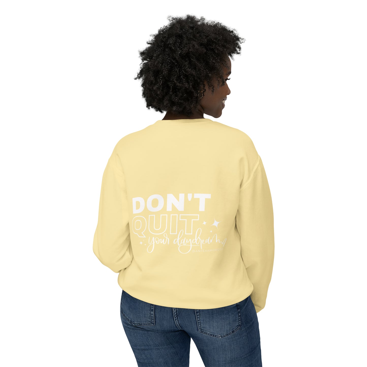 Don’t Quit Your Daydream Crewneck