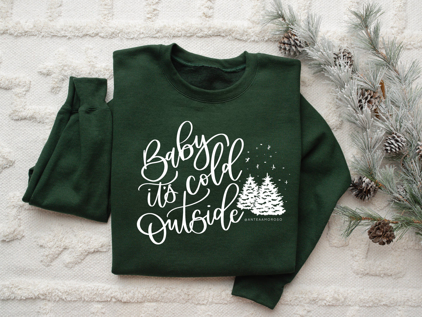 Holiday Sweatshirt - Baby It's Cold Outside