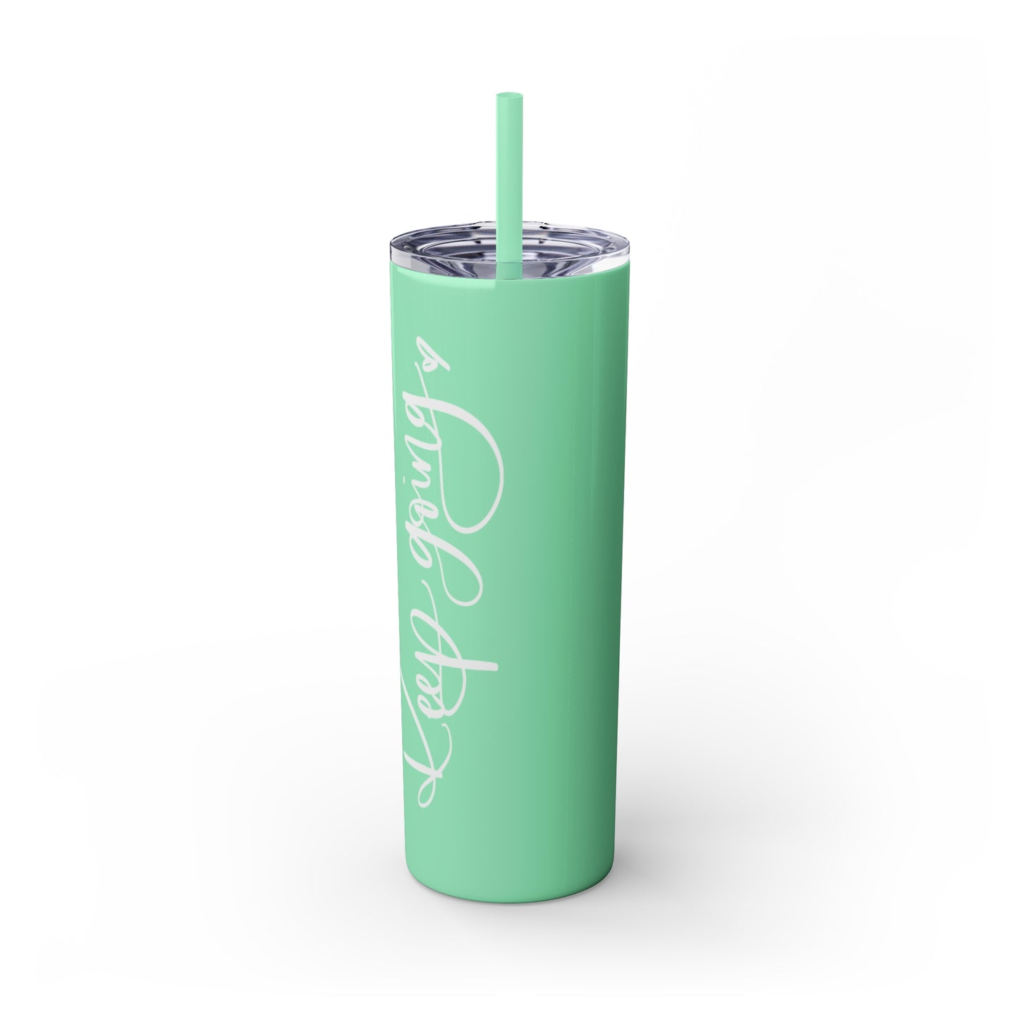 Keep Going Skinny Tumbler, 20oz