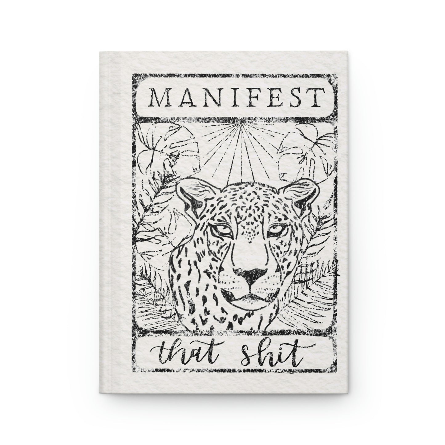 Journal - Manifest That Sh*t Hardcover