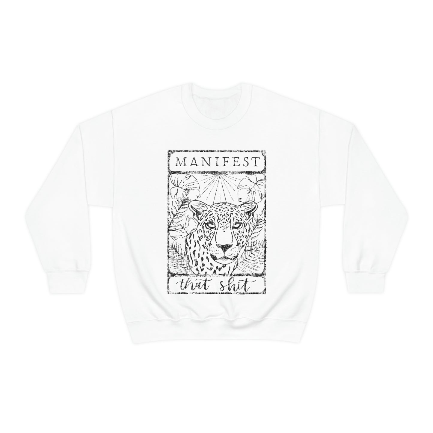 Sweatshirt - Manifest That Sh*t